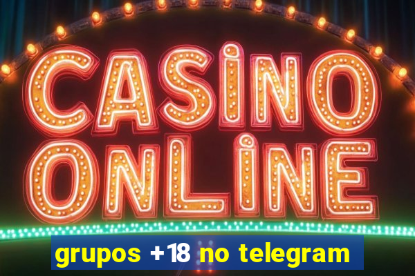 grupos +18 no telegram
